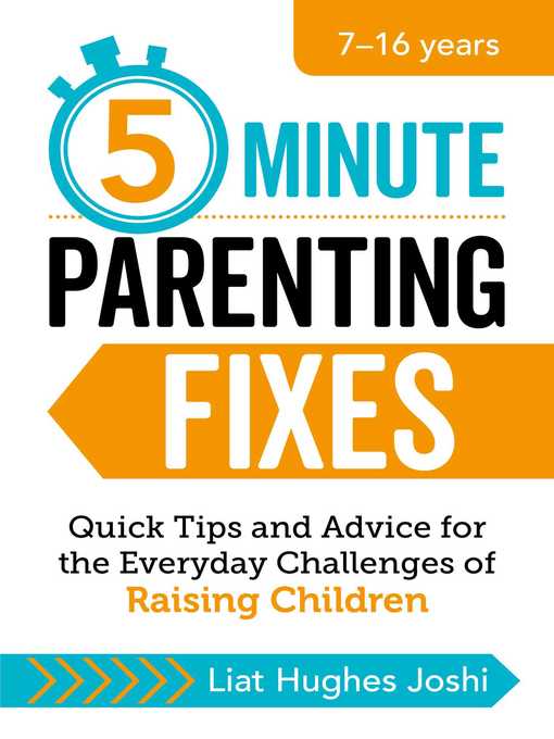 Title details for 5-Minute Parenting Fixes: Quick Tips and Advice for the Everyday Challenges of Raising Children by Liat Hughes Joshi - Available